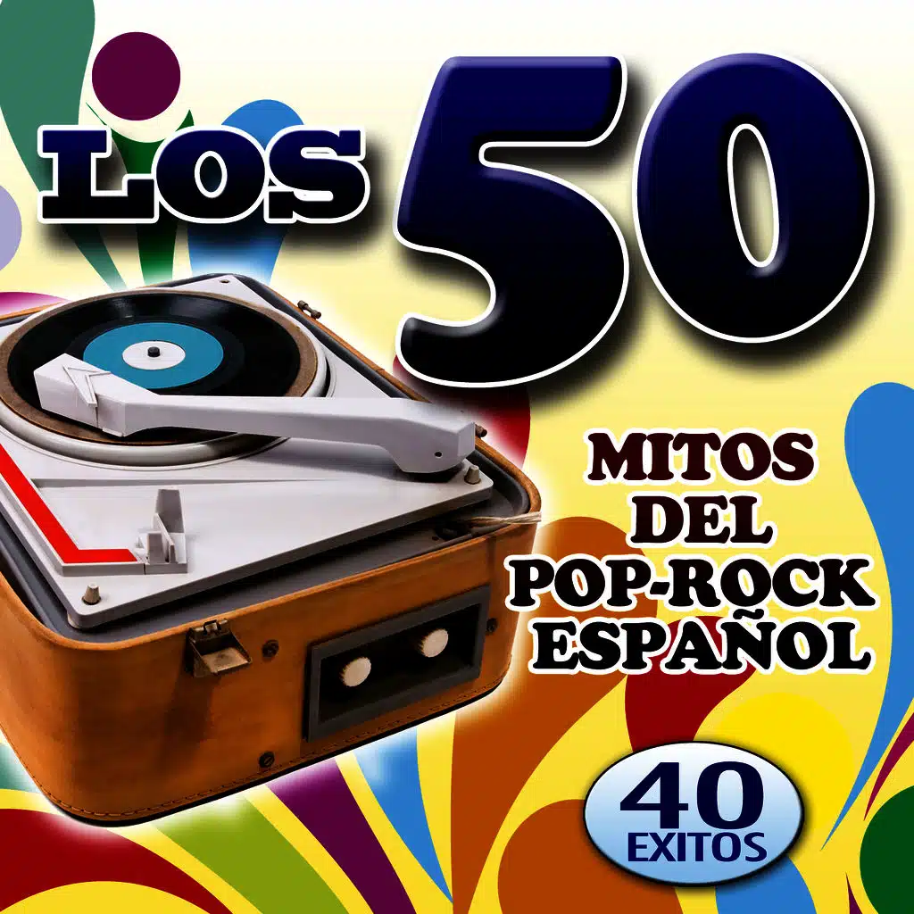 Los 50. Mitos del Pop-Rock en Español