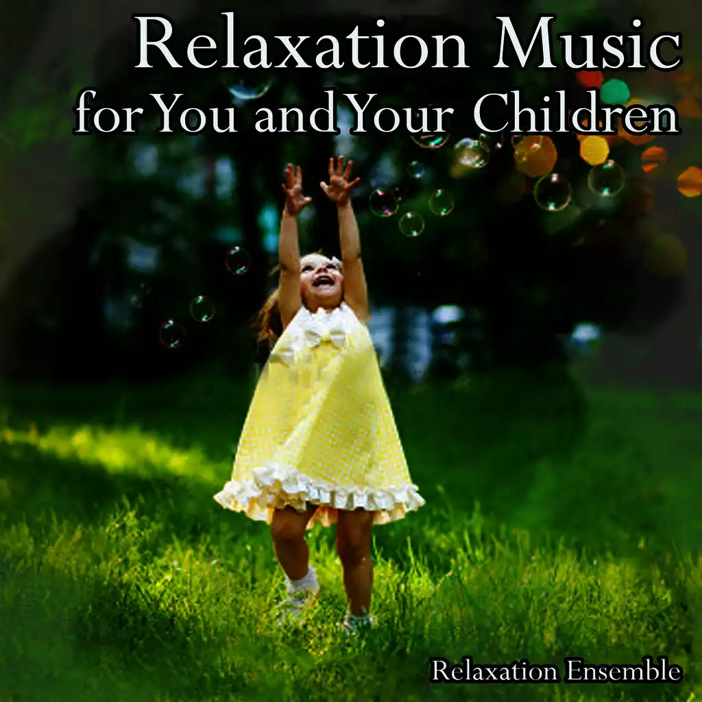 Relaxation Music for You and Your Children