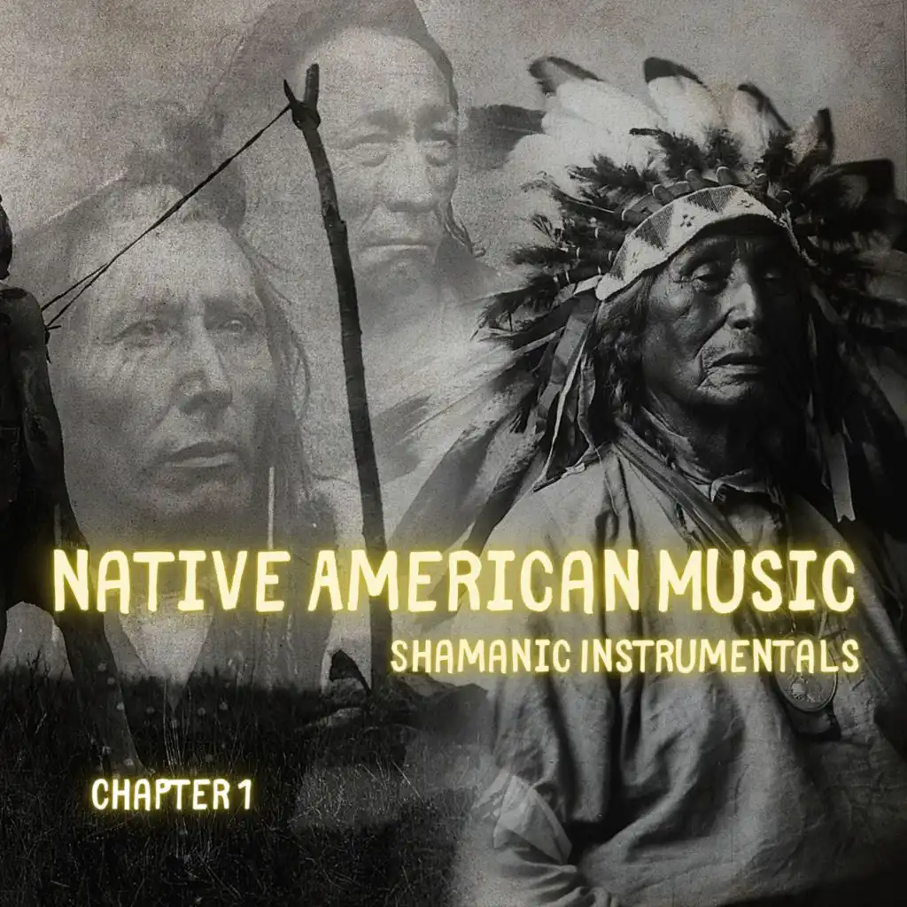 Native American Music, Shamanic Instrumentals, Chapter 1