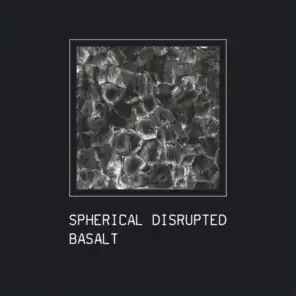 Spherical Disrupted