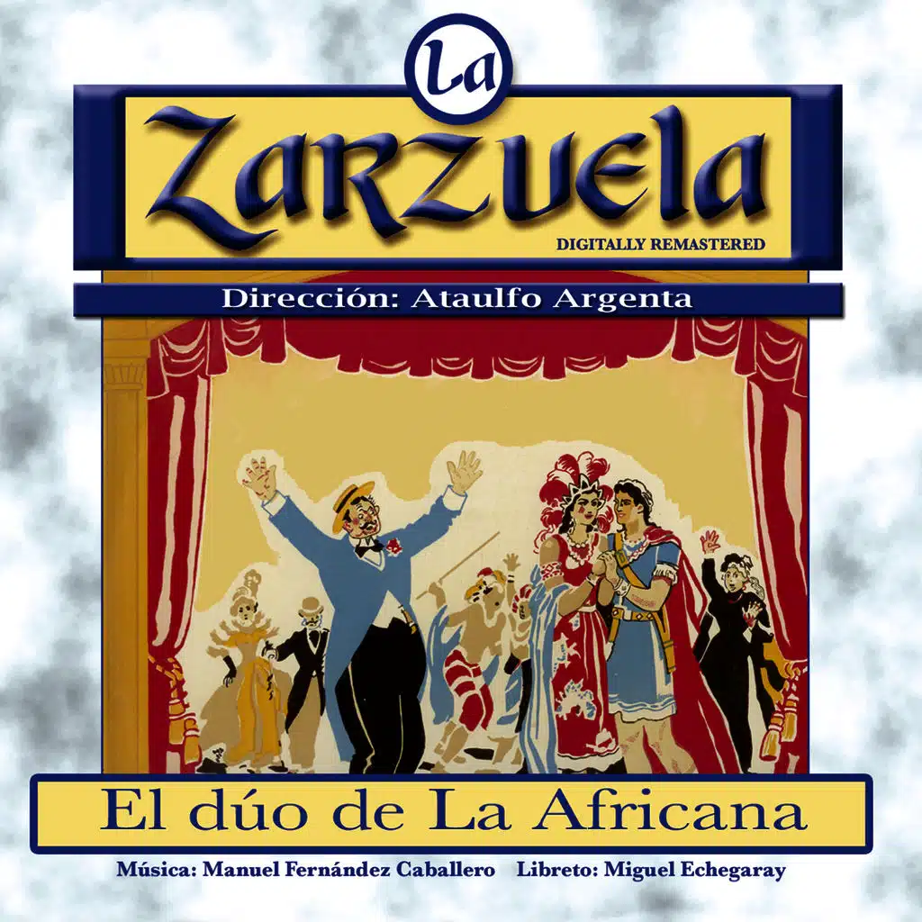 La Zarzuela: El Dúo de la Africana