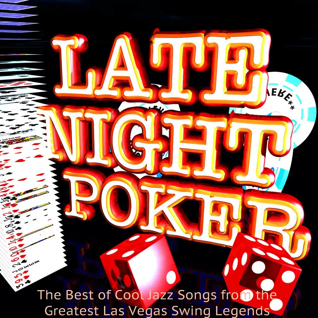 Late Night Poker: The Best of Cool Jazz Songs from the Greatest Las Vegas Swing Legends