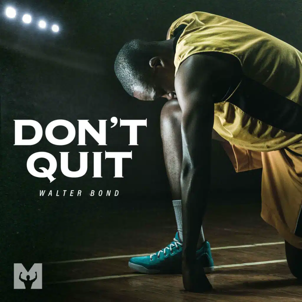 DON'T QUIT