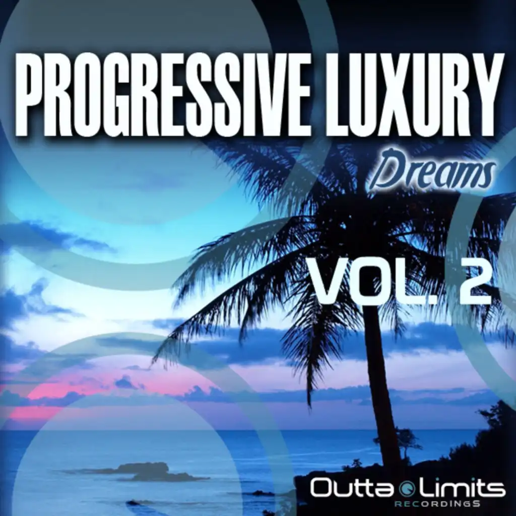 Progressive Luxury Dreams, Vol. 2