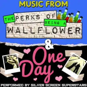 Music from the Perks of Being a Wallflower & One Day