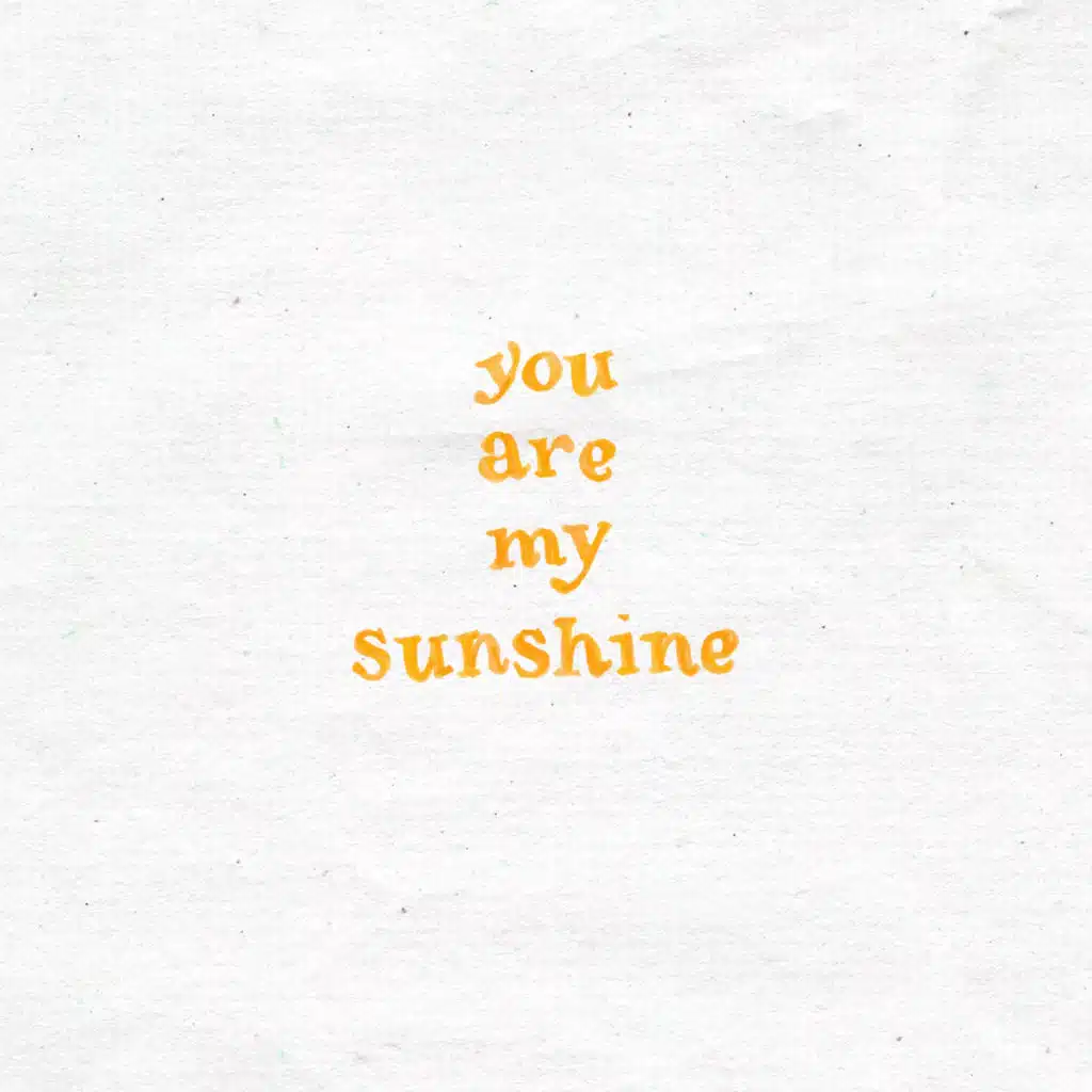 You Are My Sunshine