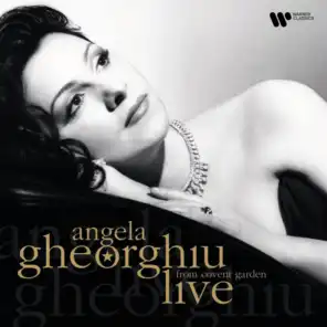 Angela Gheorghiu Live at the Royal Opera House Covent Garden