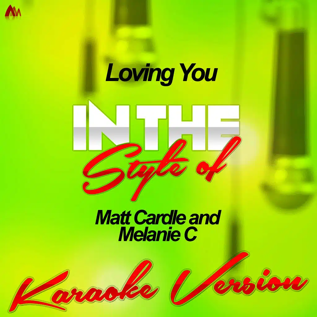 Loving You (In the Style of Matt Cardle and Melanie C) [Karaoke Version] - Single
