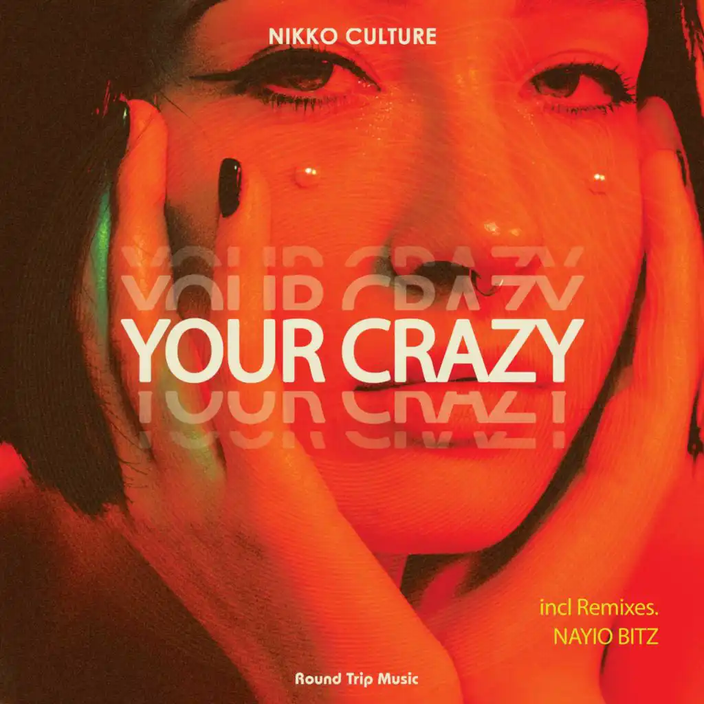 Your Crazy (Nayio Bitz Remix)