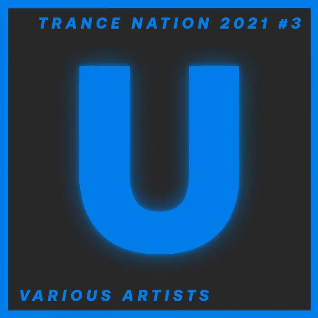 Trance Nation 2021 #3