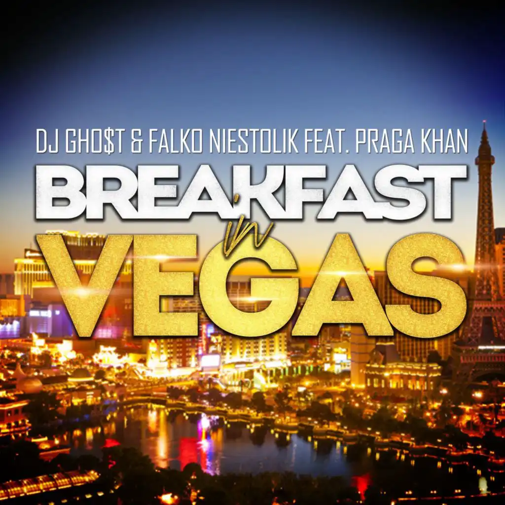Breakfast in Vegas (Alternative Radio Mix) feat. Praga Khan