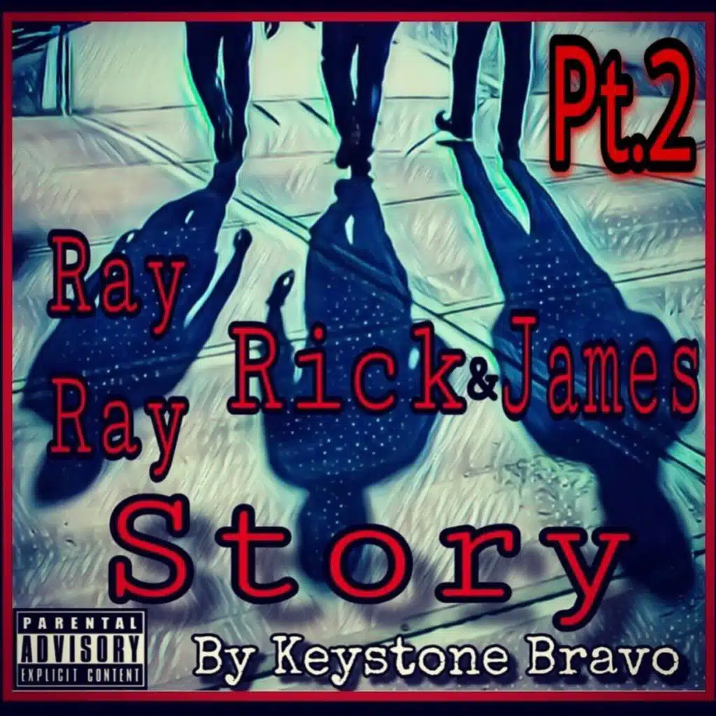 Ray Ray, Rick & James Story, Pt. 2