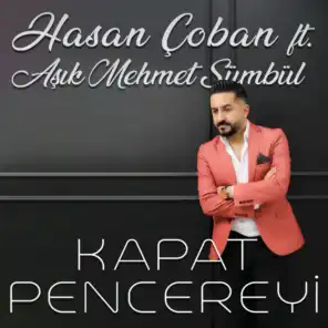 Kapat Pencereyi [Barak Havası] (feat. Aşık Mehmet Sümbül)