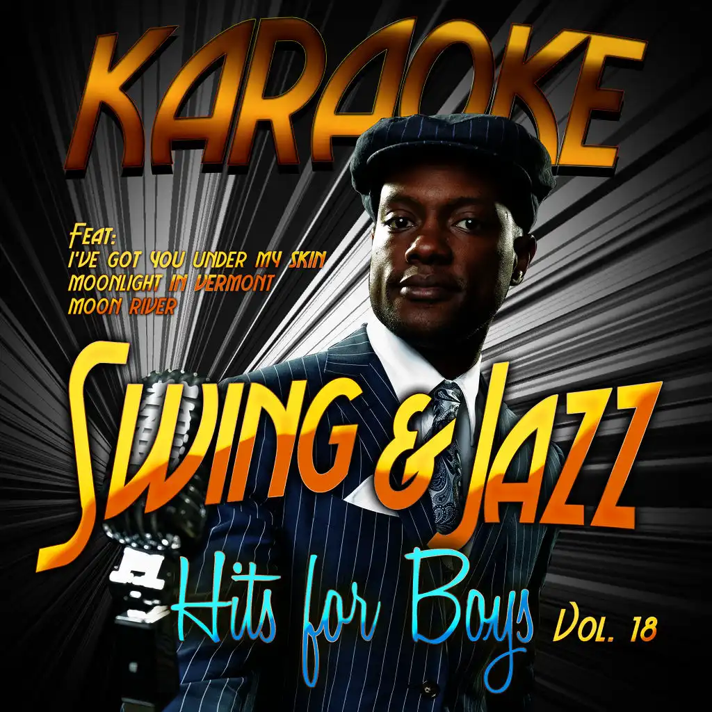 Karaoke - Swing & Jazz Hits for Boys, Vol. 18