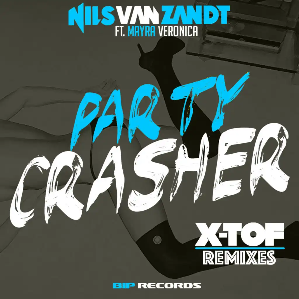 Party Crasher (X-TOF Extended Remix) feat. Mayra Veronica