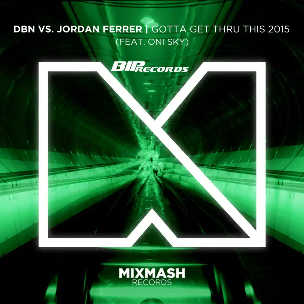 Gotta Get Thru This 2015 feat. Oni Sky