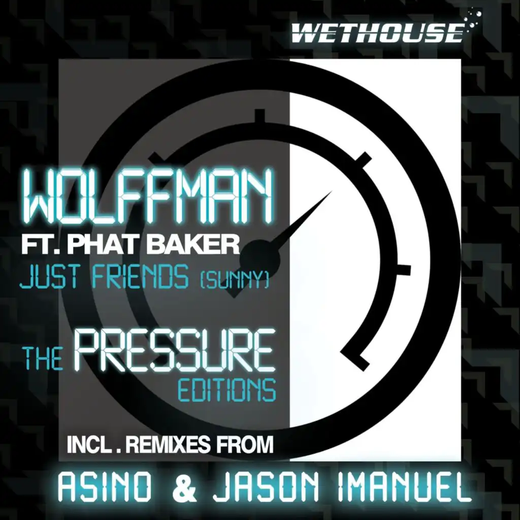 Just Friends (Sunny) (The Pressure Editions) feat. Phat Baker