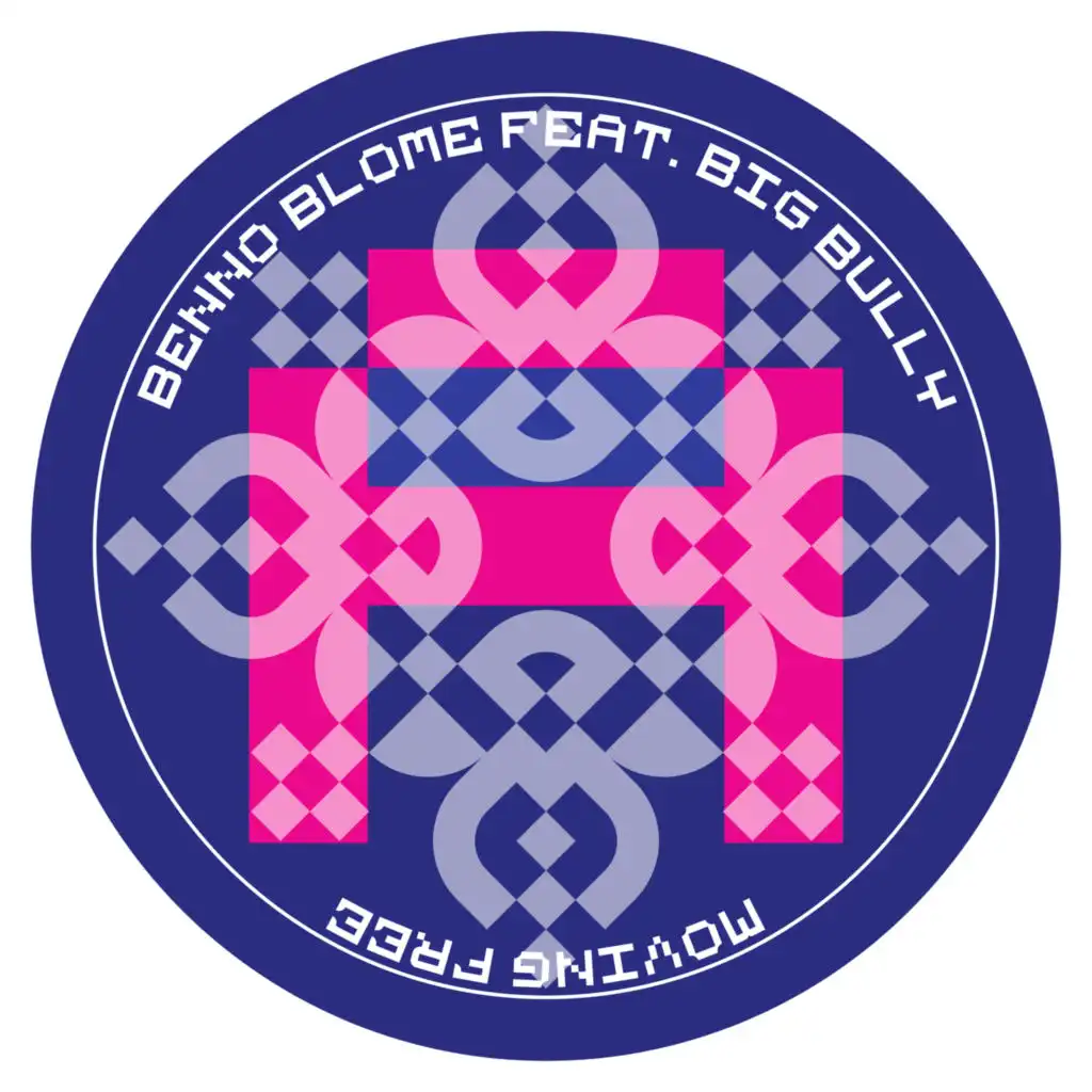 Moving Free (Benno Blome's Through The Time Remix) feat. Big Bully
