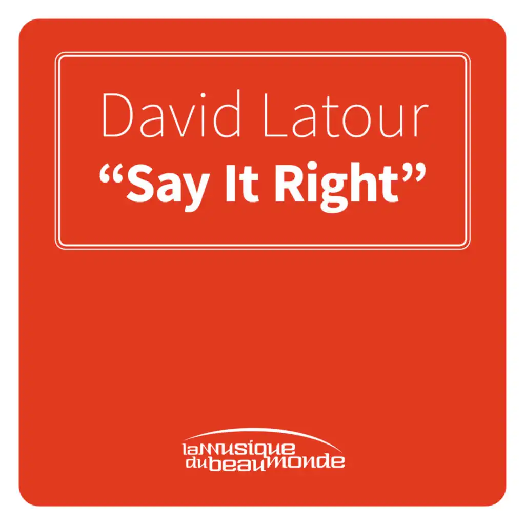 Say It Right (Extended Edit)