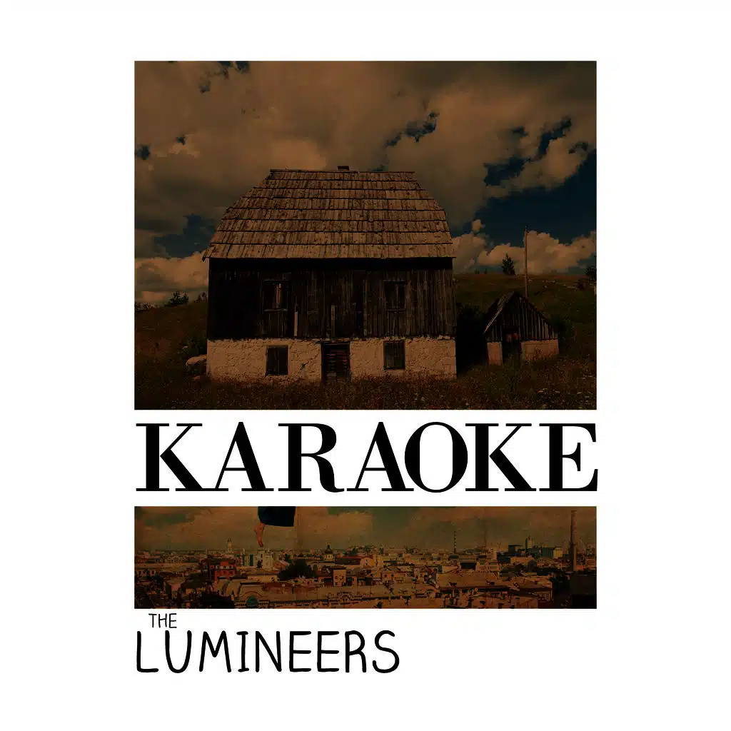 Karaoke - The Lumineers