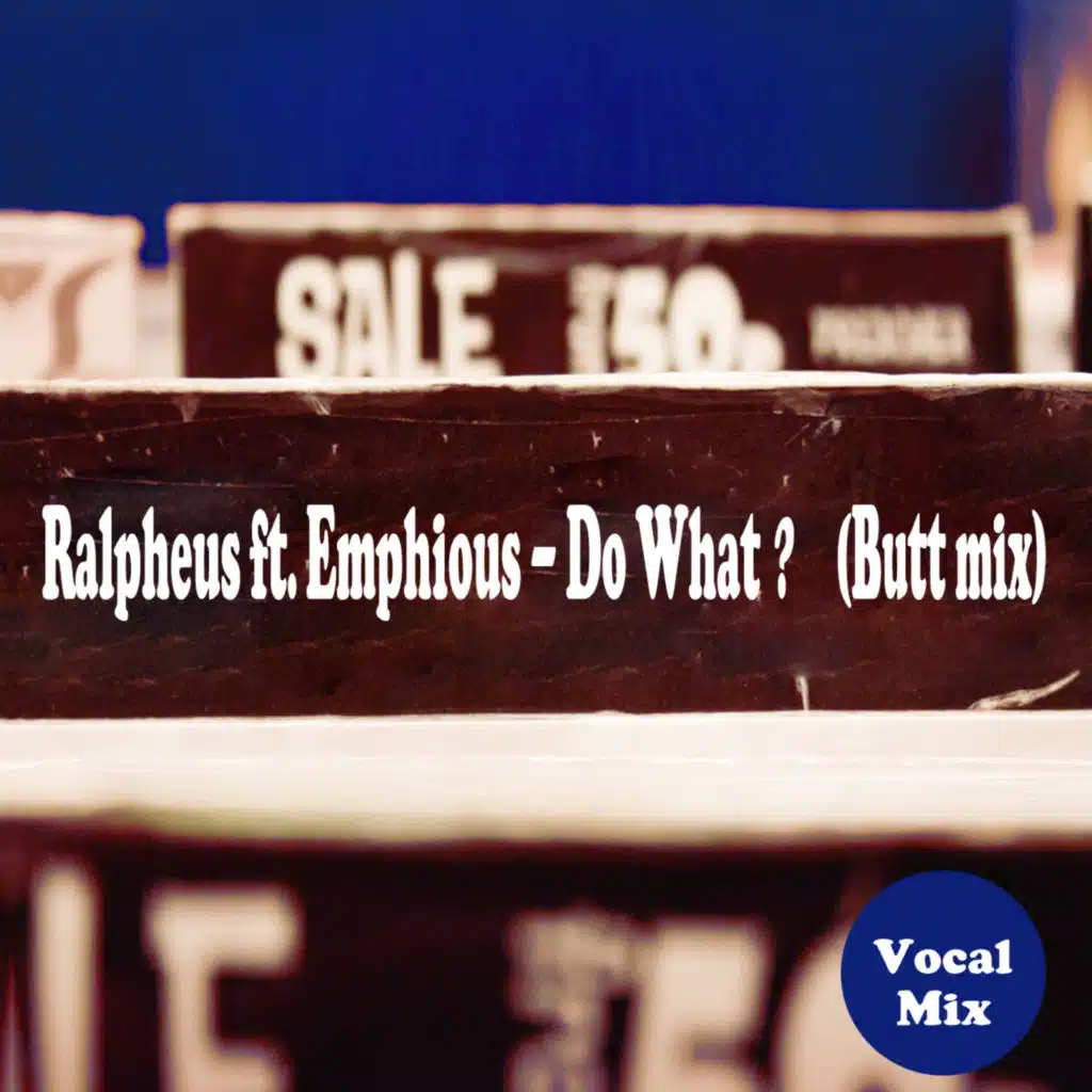 Do What? (Butt Mix) (RAPella) feat. Emphious
