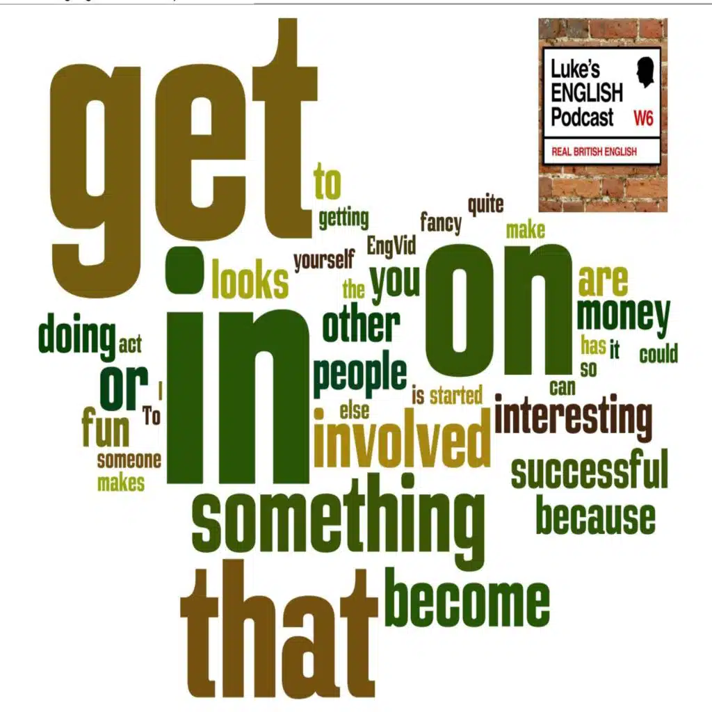 A Phrasal Verb a Day #44 -  to get in on