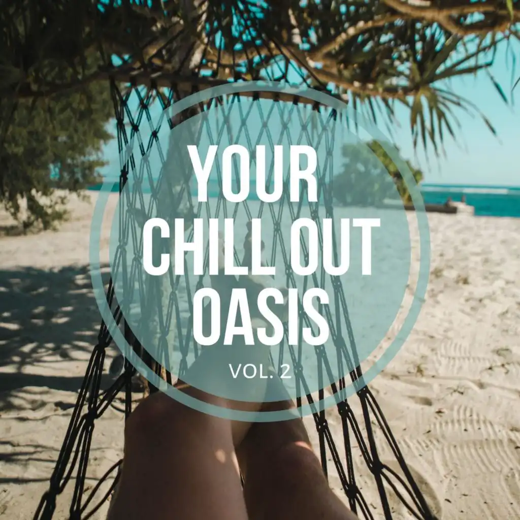 Your Chill out Oasis Vol. 2