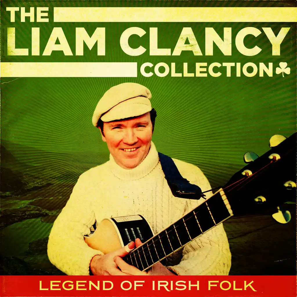 The Liam Clancy Collection (Extended Digital Remastered Edition)