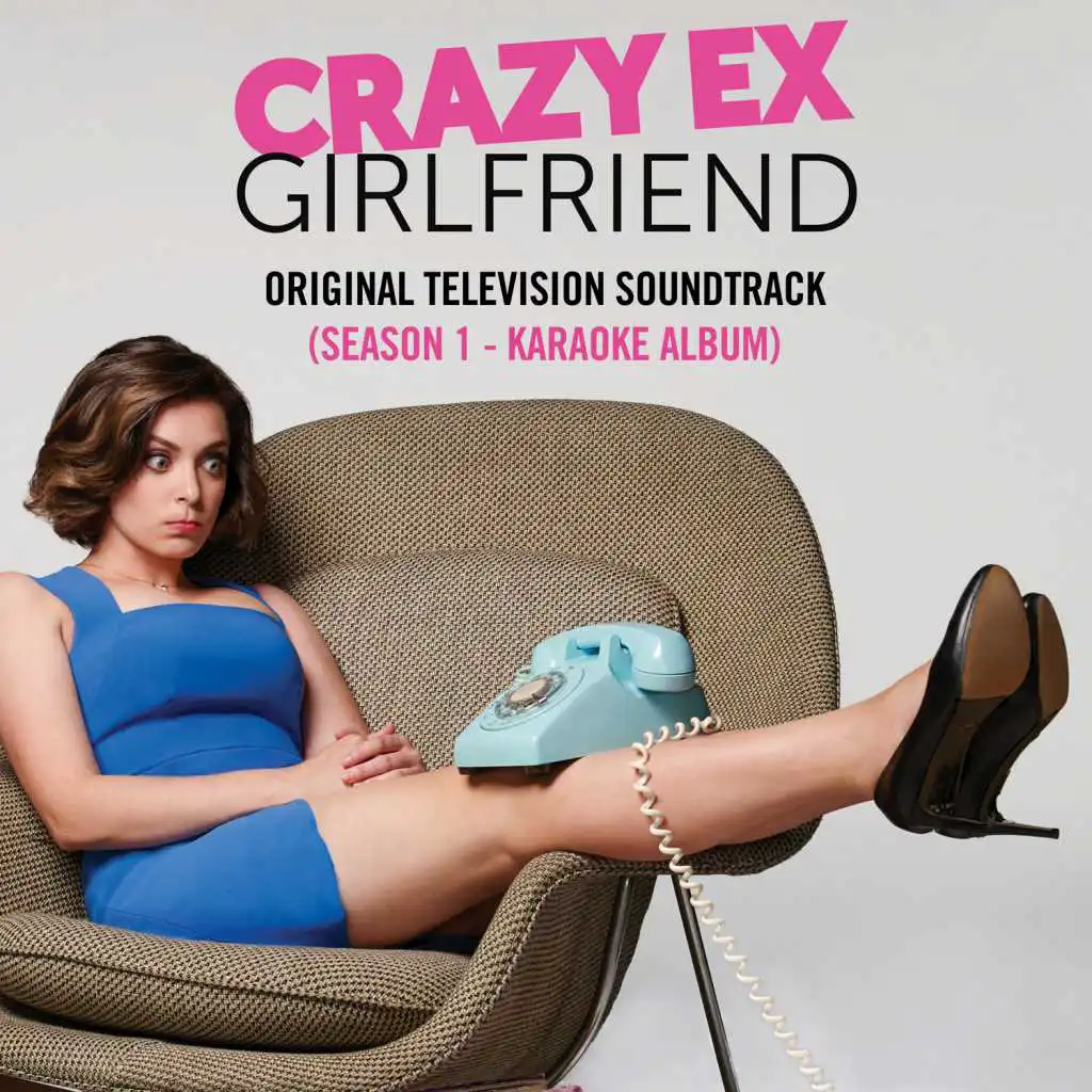 Crazy Ex-Girlfriend: Karaoke Album (Original Television Soundtrack) [Season 1]