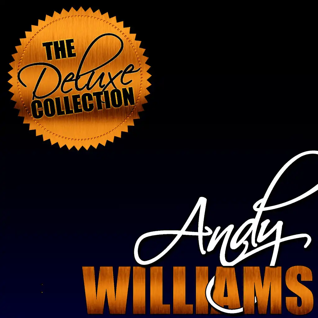 The Deluxe Collection: Andy Williams (Remastered)