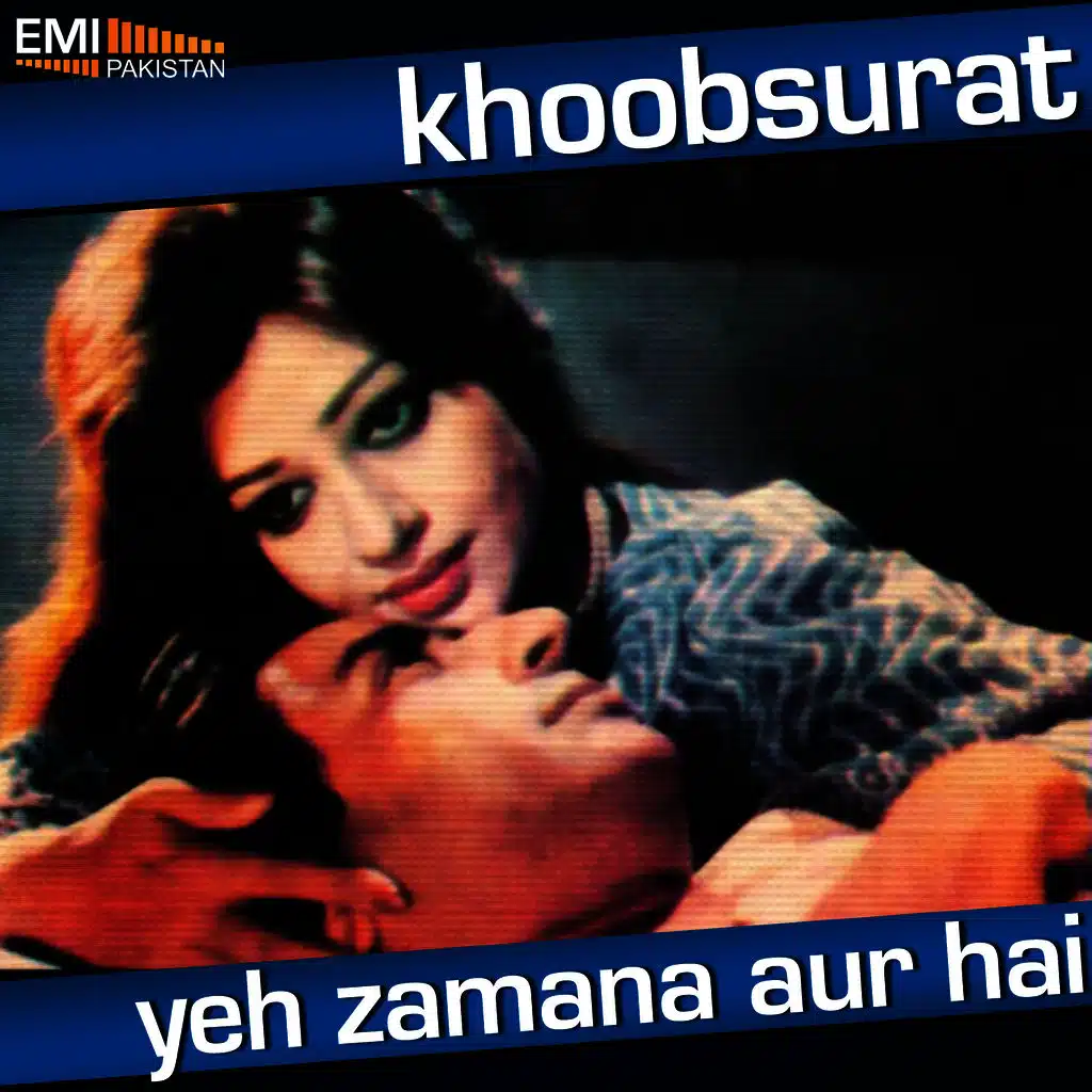 Khoobsurat / Yeh Zamana Aur Hai