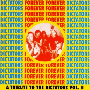 Dictators Forever Forever Dictators! / A Tribute to the Dictators Vol. 2