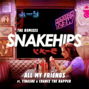 All My Friends (The Remixes) [feat. Tinashe & Chance the Rapper]