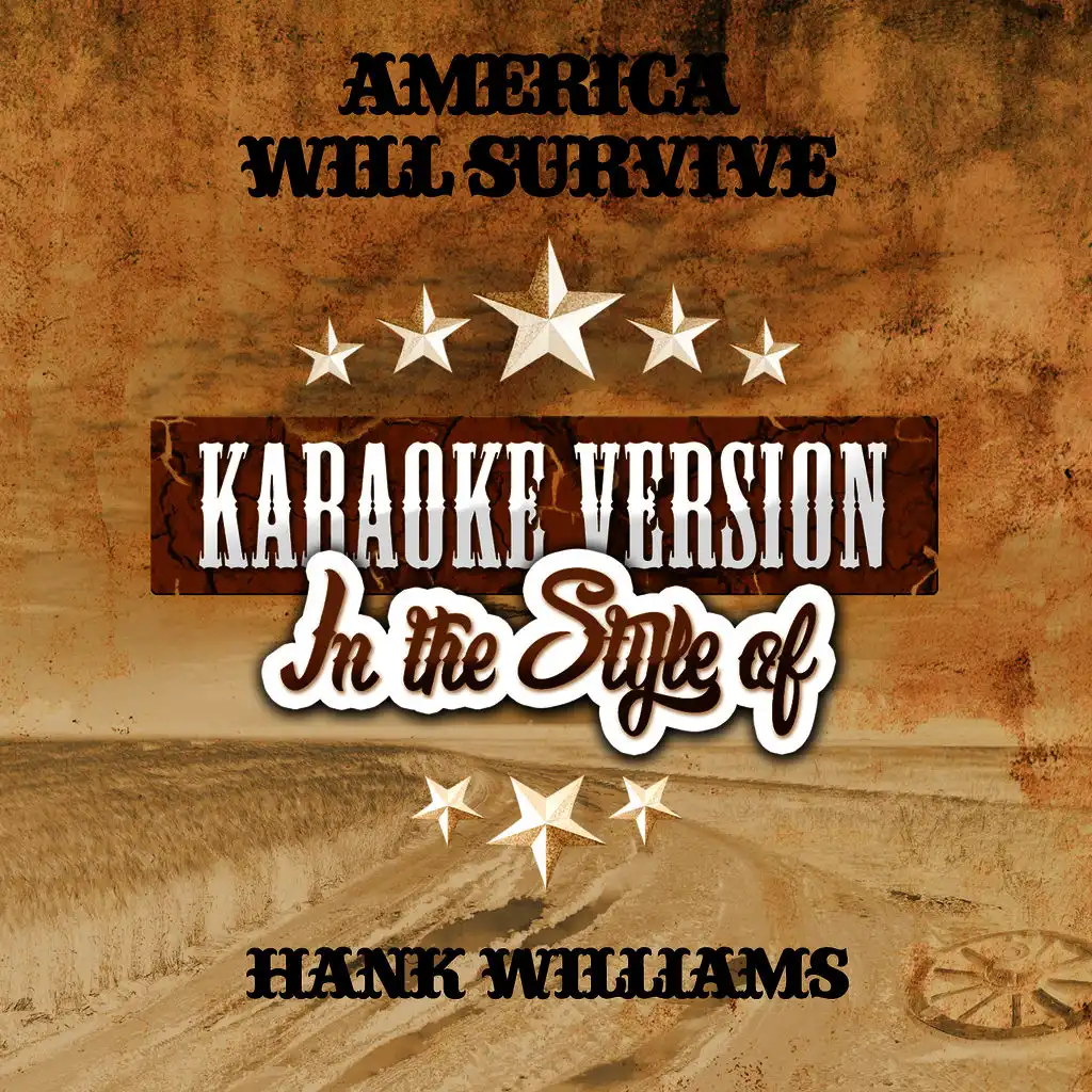 America Will Survive (In the Style of Hank Williams) [Karaoke Version] - Single