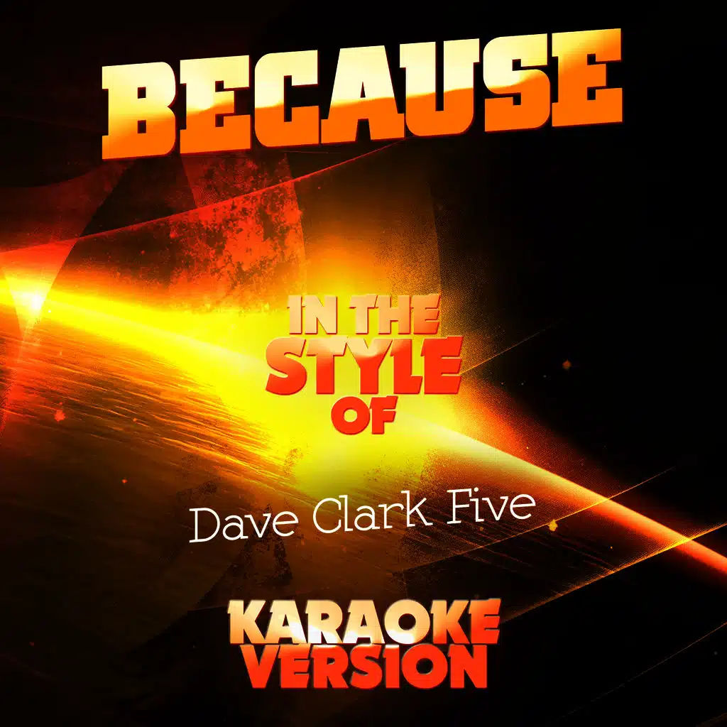 Because (In the Style of Dave Clark Five) [Karaoke Version] - Single