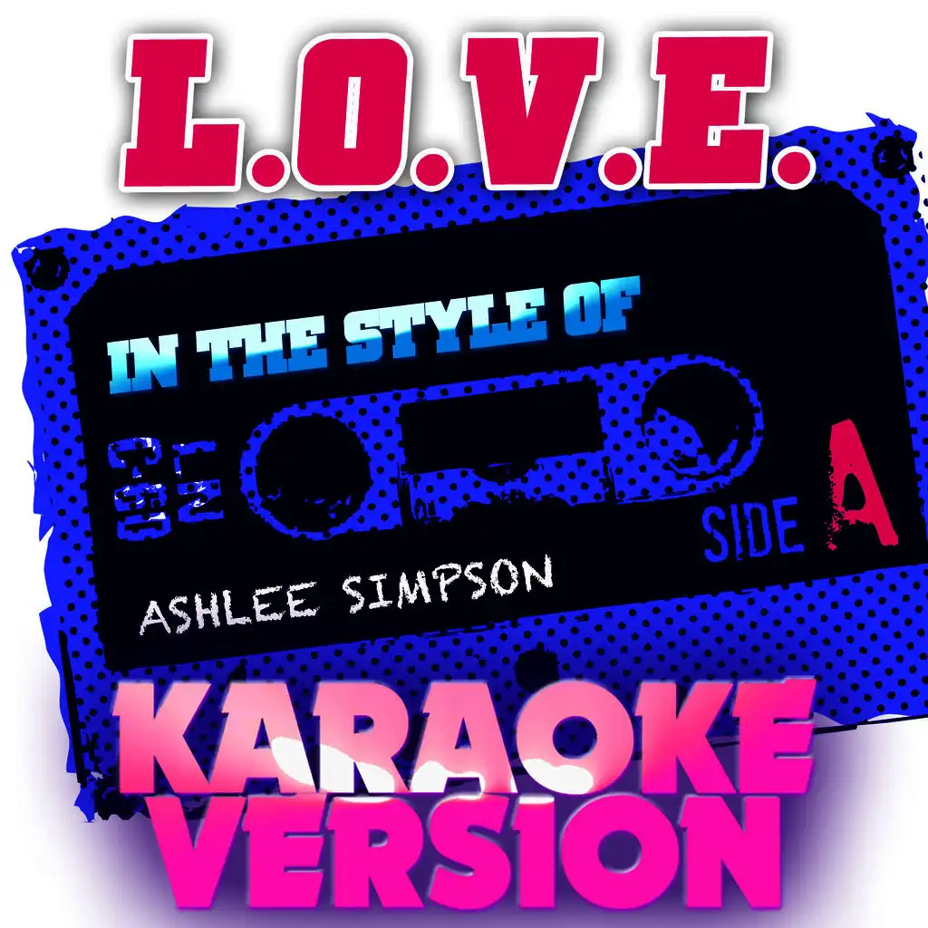 L.O.V.E. (In the Style of Ashlee Simpson) [Karaoke Version] - Single