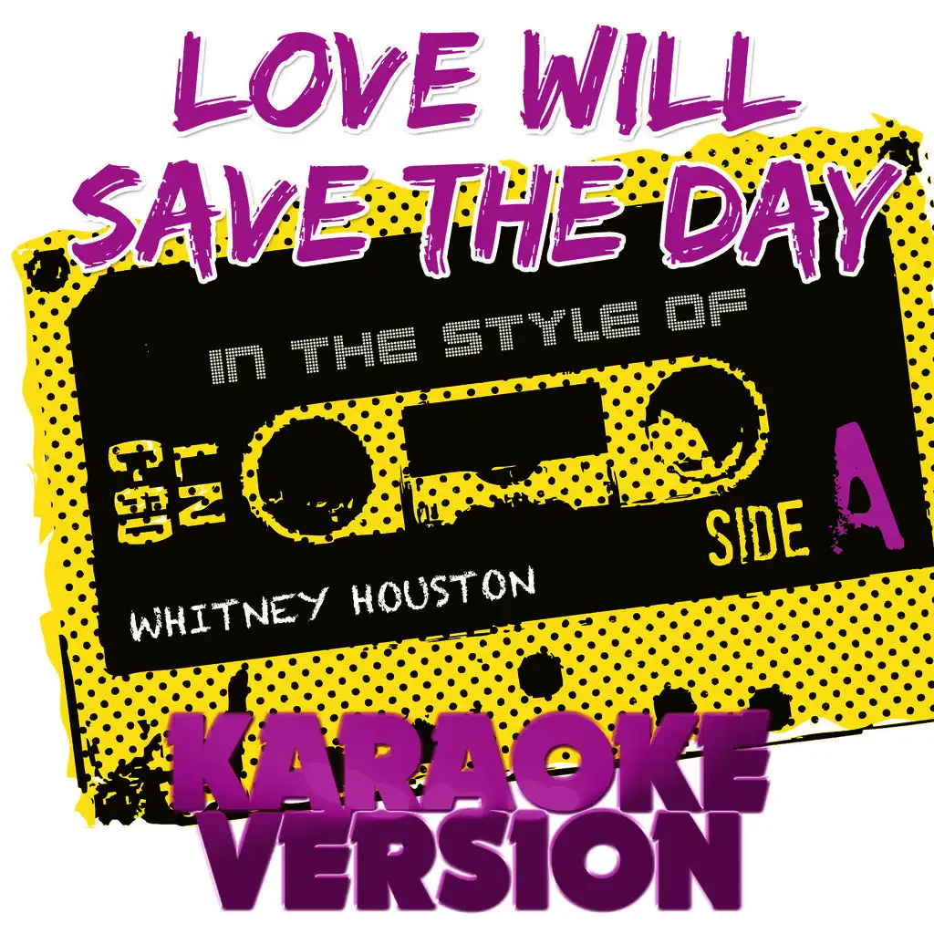 Love Will Save the Day (In the Style of Whitney Houston) [Karaoke Version] - Single