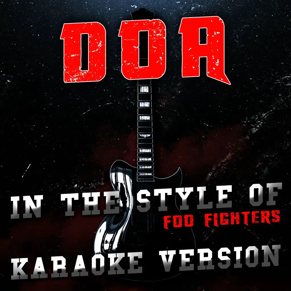 DOA (In the Style of Foo Fighters) [Karaoke Version]