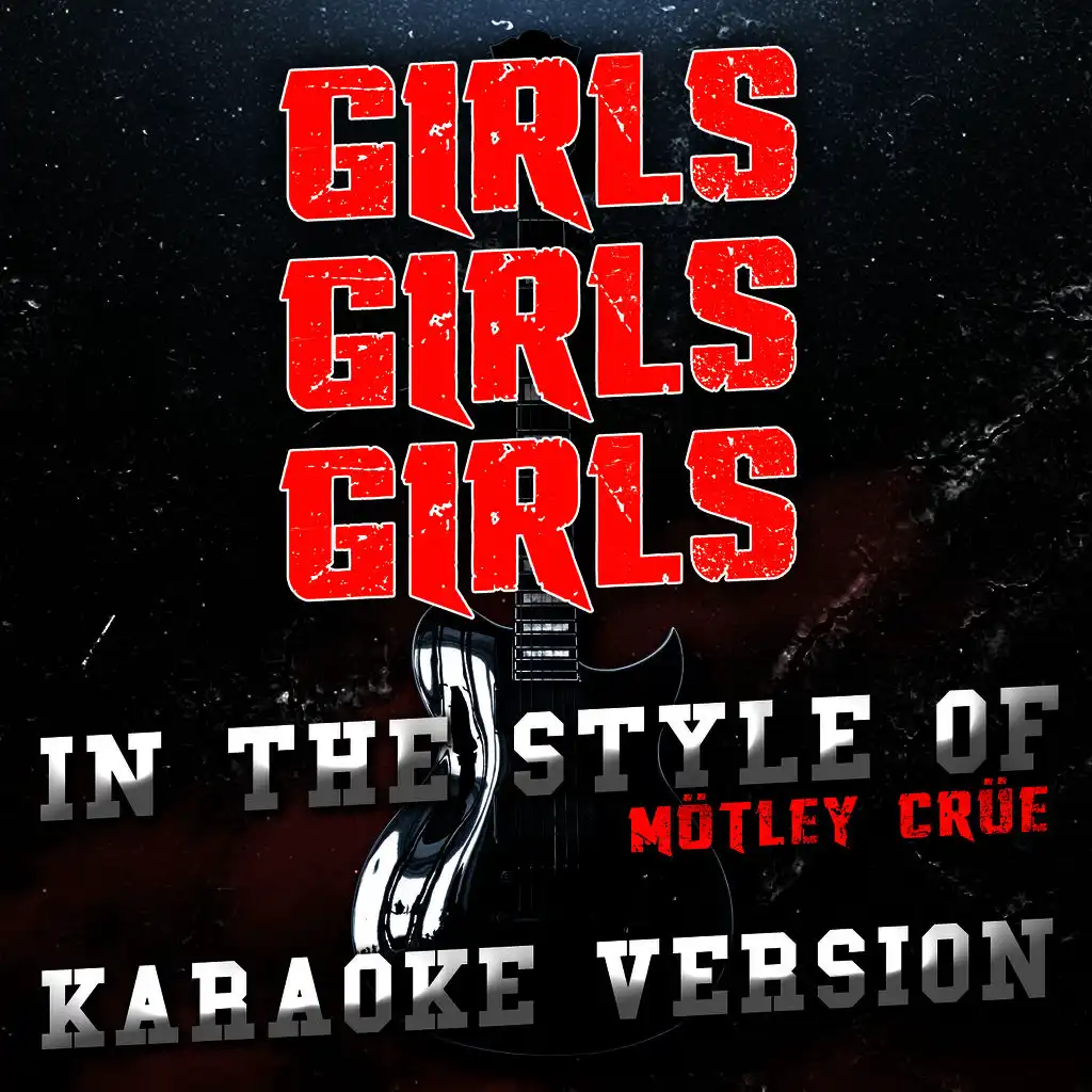 Girls Girls Girls (In the Style of Motley Crue) [Karaoke Version] - Single