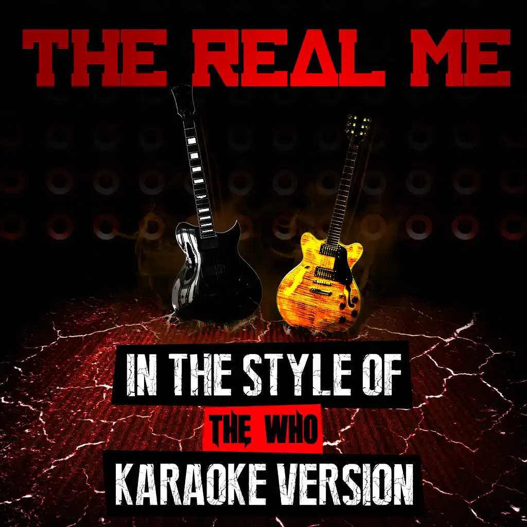 The Real Me (In the Style of the Who) [Karaoke Version]