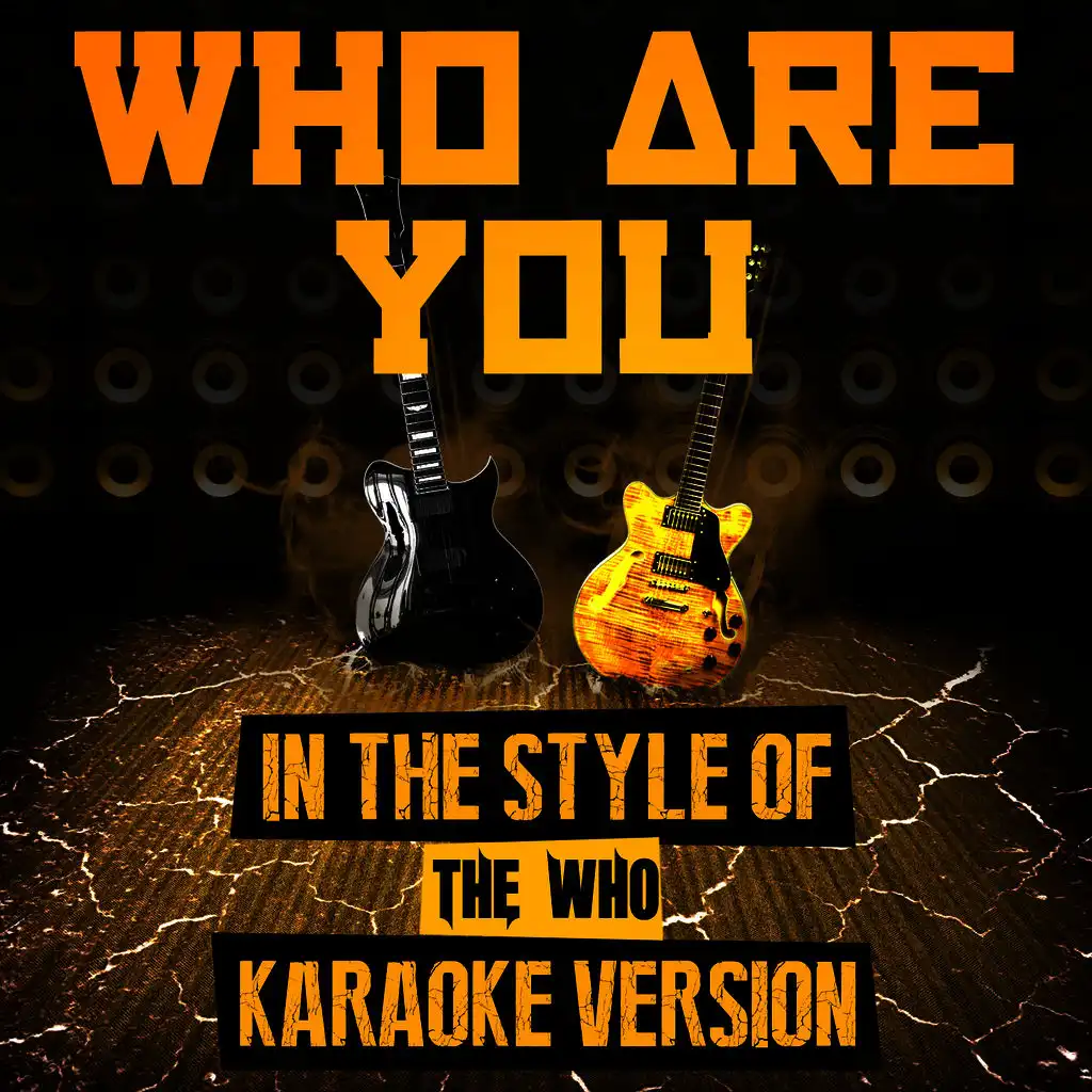 Who Are You (In the Style of the Who) [Karaoke Version]