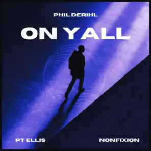 On Yall (feat. Nonfixion & PT Ellis)