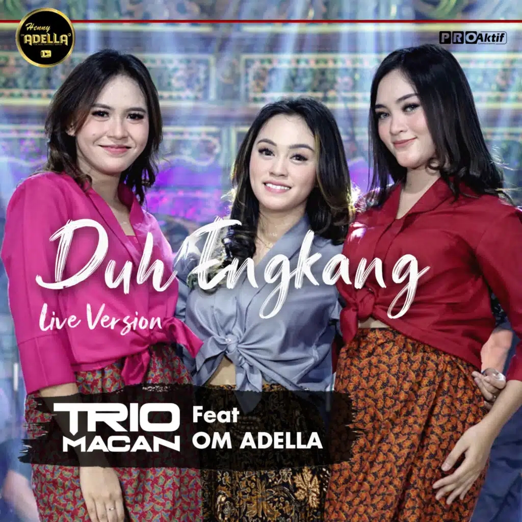 Duh Engkang (Live Version) [feat. OM ADELLA]