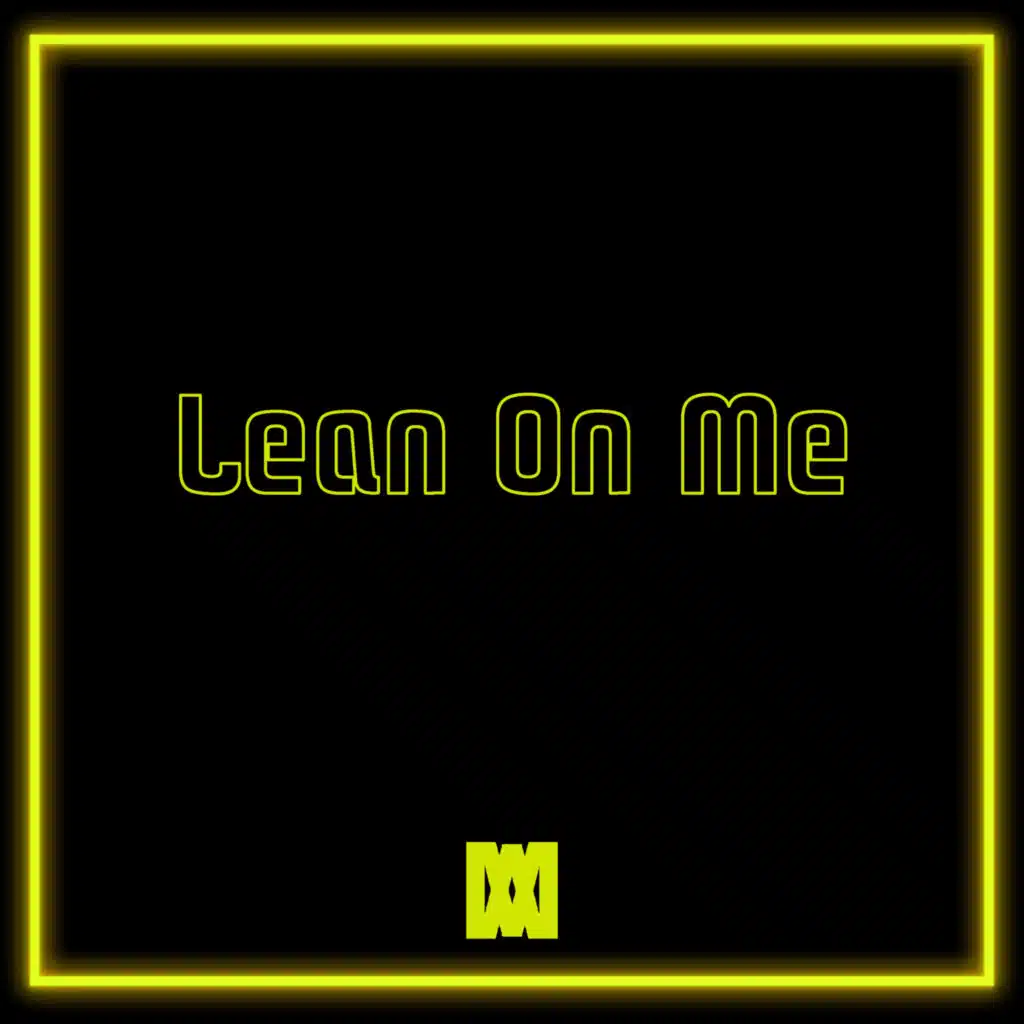 Lean on Me