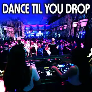 Dance Til You Drop