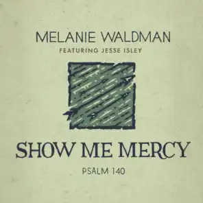 Show Me Mercy (Psalm 140)feat. Jesse Isley