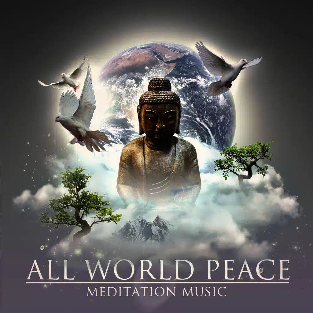 All World Peace Meditation Music