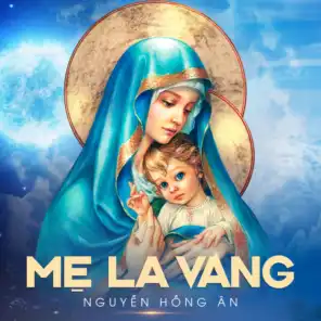 Mẹ La Vang Vẫn Đứng Sau Hè