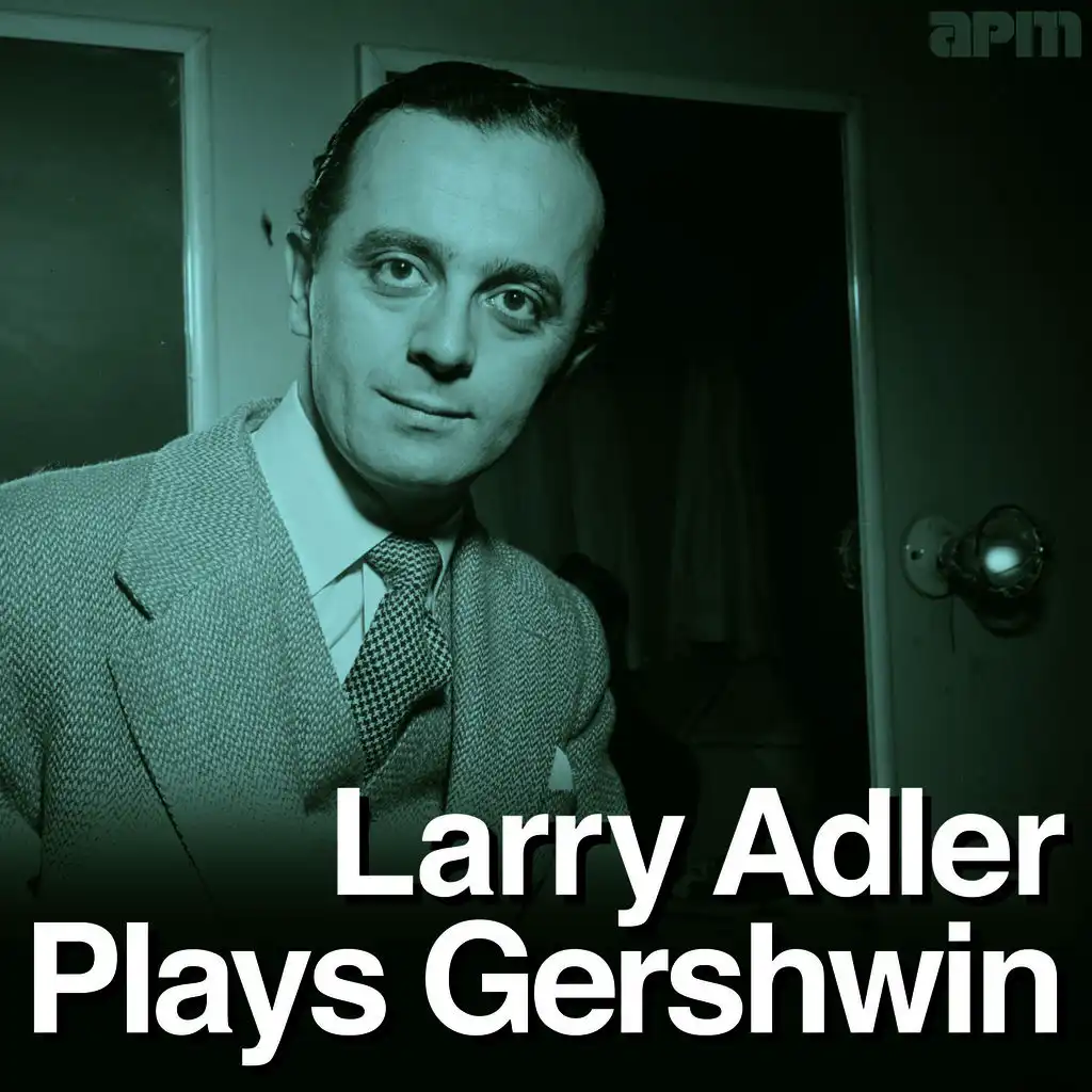 Larry Adler Plays Gershwin