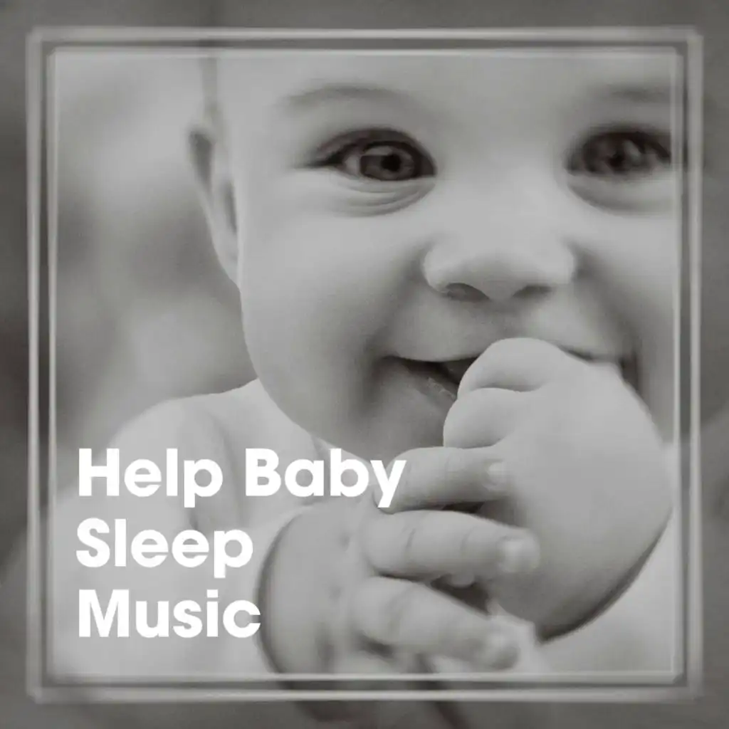 Help Baby Sleep Music